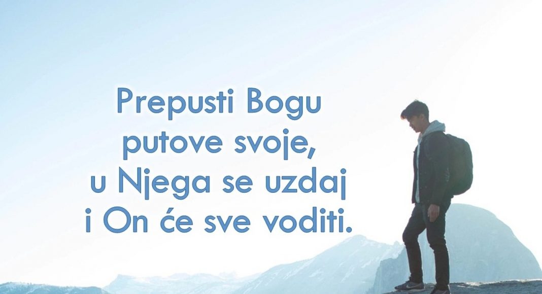 Ako nas Bog vodi, nikada se nećemo izgubiti