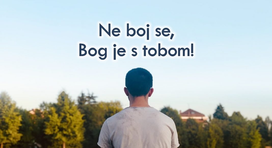 Bog ne želi da se bojite. Želi da Mu vjerujete!