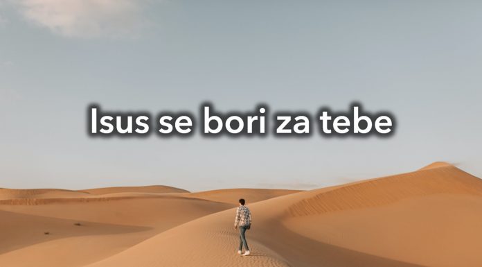 Isus se bori za tebe