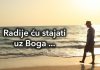 Radije ću stajati uz Boga